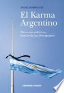 Libro de El Karma Argentino. Memorias Políticas Y Sueños De Un Octogenario