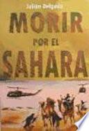 Libro de Morir Por El Sahara