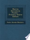 Libro de Nuevos Derroteros Penales Primary Source Edition