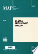 Libro de La ética En El Servicio Público