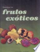 Libro de Descubre Los Frutos Exóticos