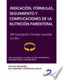 Libro de Indicación, Fórmulas, Seguimiento Y Complicaciones De La Nutrición Parenteral