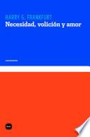 Libro de Necesidad, Volición Y Amor