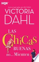 Libro de Las Chicas Buenas No… Mienten