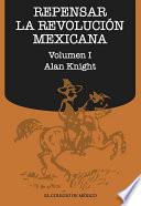Libro de Repensar La Revolución Mexicana (volumen I)