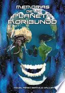 Libro de Memorias De Un Planeta Moribundo