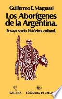 Libro de Los Aborígenes De La Argentina