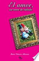 Libro de El Amor, Un Error De Cálculo