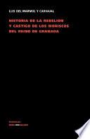 Libro de Historia De La Rebelión Y Castigo De Los Moriscos Del Reino De Granada