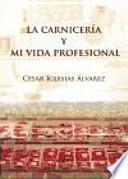 Libro de La Carnicería Y Mi Vida Profesional