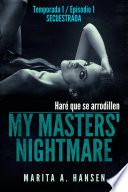 Libro de My Masters Nightmare Temporada 1, Episodio 1 Secuestrada