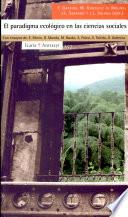 Libro de El Paradigma Ecológico En Las Ciencias Sociales