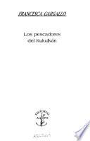 Libro de Los Pescadores De Kukulkán
