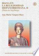 Libro de Diana En La Religiosidad Hispanorromana. Ii (diana De SegÓbriga)