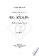 Libro de Medios Prácticos Para La Realización Del Ferrocarril De Granada A Motril Calahonda
