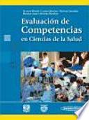 Libro de Evaluacion De Competencias En Ciencias De La Salud / Evaluation Of Competencies In Health Sciences