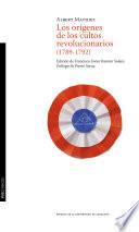Libro de Los Orígenes De Los Cultos Revolucionarios (1789 1792)