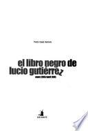 Libro de El Libro Negro De Lucio Gutiérrez