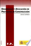 Libro de Desarrollo Y Aplicación De Proyectos De Construcción. Grado Superior