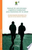 Libro de Manual De Psicoterapia Cognitivo Conductual Para Trastornos De La Salud