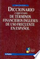 Libro de Diccionario Comentado De Términos Financieros Ingleses De Uso Frecuente En Español