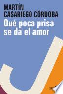 Libro de Qué Poca Prisa Se Da El Amor
