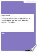 Libro de La Amenaza Actual Por Peligro Aviario En El Aeropuerto Internacional Matecaña, Pereira Colombia