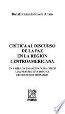 Libro de Crítica Al Discurso De La Paz En La Región Centroamericana