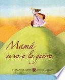 Libro de Mama Se Va A La Guerra