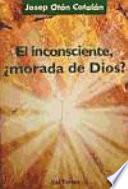 Libro de El Inconsciente, ¿morada De Dios?