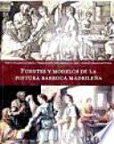 Libro de Fuentes Y Modelos De La Pintura Barroca Madrileña
