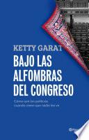 Libro de Bajo Las Alfombras Del Congreso