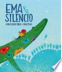 Libro de Ema Y El Silencio