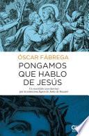 Libro de Pongamos Que Hablo De Jesús