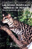 Libro de Las Selvas Tropicales Húmedas En México