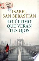 Libro de Lo último Que Verán Tus Ojos