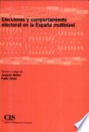 Libro de Elecciones Y Comportamiento Electoral En La España Multinivel
