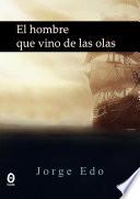 Libro de El Hombre Que Vino De Las Olas