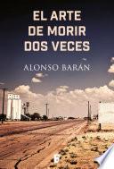 Libro de El Arte De Morir Dos Veces