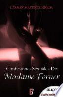 Libro de Confesiones Sexuales De Madame Forner (selección Rnr)