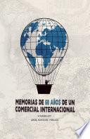 Libro de Memorias De 60 Aos De Un Comercial Internacional