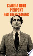 Libro de Roth Desencadenado