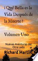 Libro de ¡ Qué Bella Es La Vida Después De La Muerte !