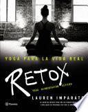 Libro de Yoga Para La Vida Real. Retox
