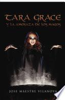 Libro de Tara Grace Y La Amenaza De Los Magos