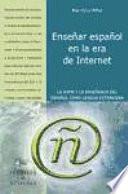 Libro de Enseñar Español En La Era De Internet