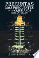 Libro de Preguntas Mas Frecuentes De Los Cristianos Sobre La Fe Baha I
