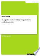 Libro de El Español De Colombia. Un Panorama Sociolingüístico