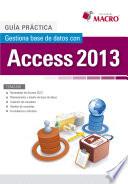 Libro de Guía Práctica. Gestiona Base De Datos Con Access 2013