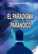 Libro de El Paradigma Paranoico